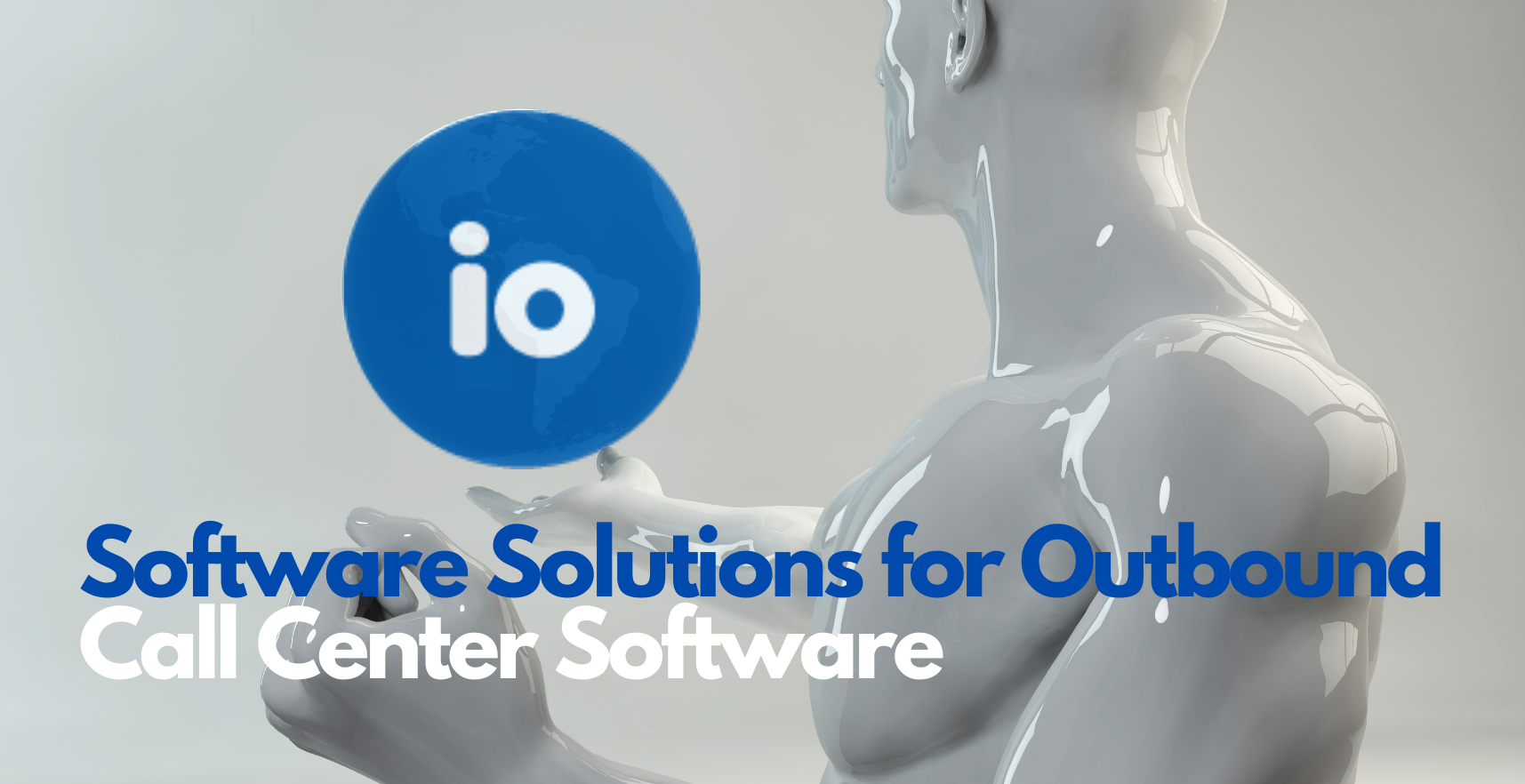 Solutions for Outbound Call Center Software