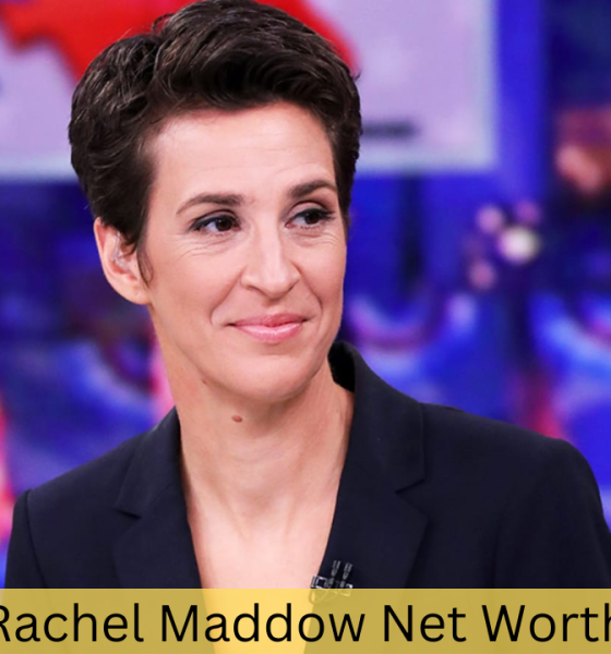 Rachel Maddow Net Worth