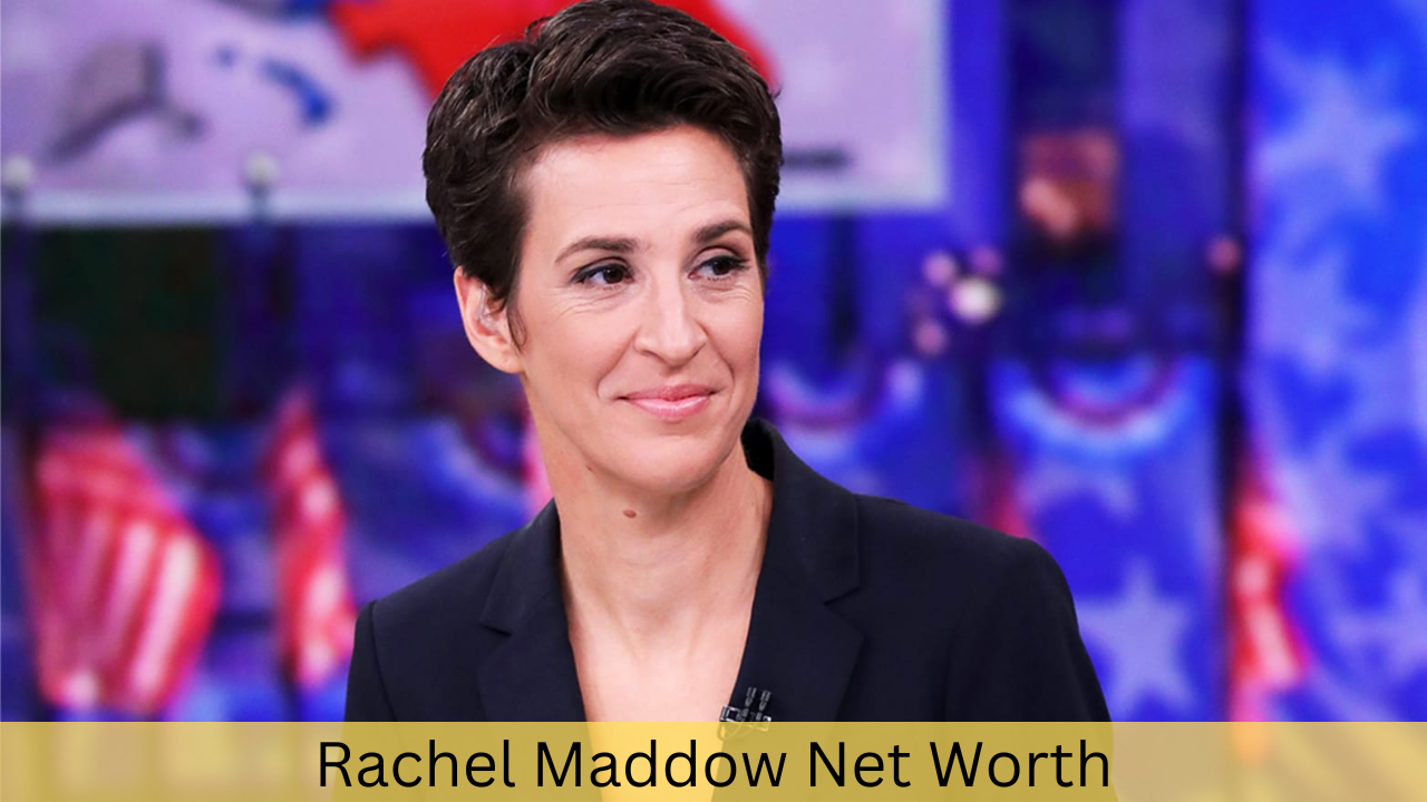 Rachel Maddow Net Worth