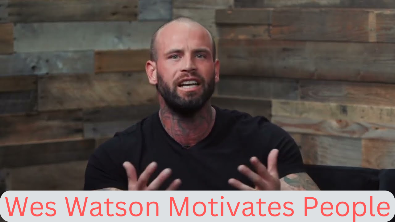 Wes Watson motivates people