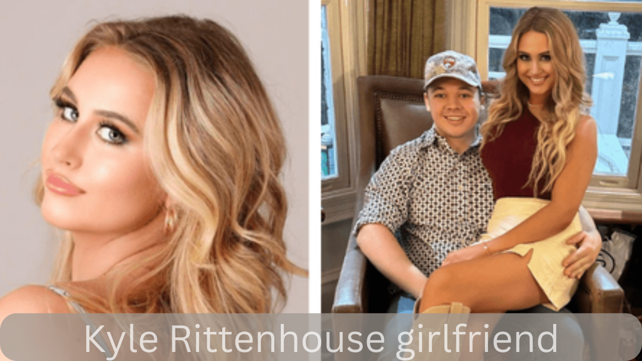 Kyle Rittenhouse girlfriend