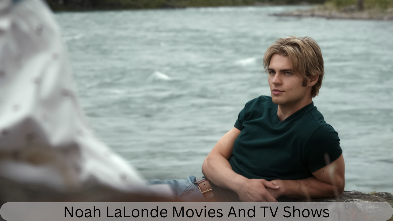 Noah LaLonde Movies And TV Shows